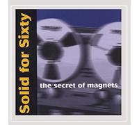 Solid for Sixty - Secret of Magnets