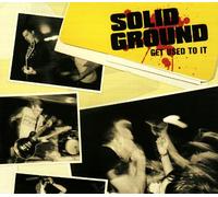 Solid Ground - Get Used to It