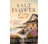 Solid Ground (Salt Flower Bay Book 4): A Later-in-Life, Small-Town, Women's Fiction, Sweet & Inspirational Romance Series of Second Chances and New Beginnings