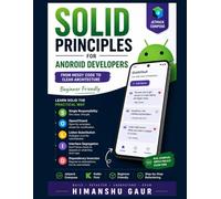 SOLID Principles for Android Developers: Write Clean, Scalable Kotlin Code with Jetpack Compose