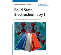 Solid State Electrochemistry I: Fundamentals, Materials and their Applications