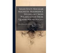 Solid-State Nuclear Magnetic Resonance Studies of Cross Polarization From Quadrupolar Nuclei