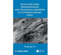 Solid-State Phase Transformation and Mechanical Properties of Ultrafine-Grained Steels