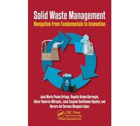 Solid Waste Management: Navigation from Fundamentals to Innovation