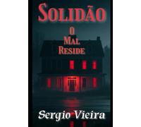 Solidão: O Mal Reside