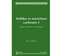 Solides Et Matériaux Carbonés 1 : Phases Carbonées Et Analogues (ebook