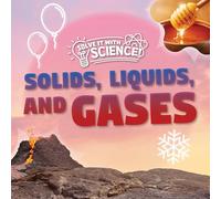 Solids, Liquids, and Gases (Solve It with Science!)
