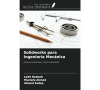 Solidworks para Ingeniería Mecánica: para principiantes y nivel intermedio