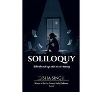 SOLILOQUY What the soul says when no one's listening