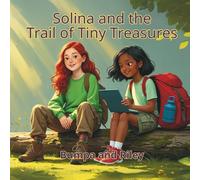 Solina and the Trail of Tiny Treasures (Environmental Science Adventures with Solina)