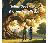 Solina Speaks for the Ancient Trees (Environmental Science Adventures with Solina)
