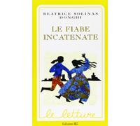 Solinas Donghi Beatr - Fiabe Incatenate (Le)