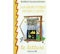 Solinas Donghi Beatr - Gran Fiaba Intrecciata (La)