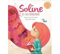 Soline et les héroïnes: Tome 2