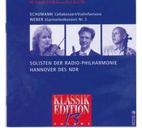 Solisten der Radio-Philharmonie Hannover des NDR / Robert Schumann - Carl Maria von Weber / Klassik-Edition Vol. 13