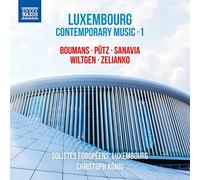 Solistes Europeens - Orchestral Music - Boumans, I./ Pütz, M./ Sanavia, J./ Wiltgen, R. (Luxembourg Contemporary Music, Vol. 1)