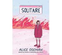 Solitaire: TikTok made me buy it! The teen bestseller from the YA Prize winning author and creator of Netflix series HEARTSTOPPER