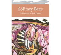 Solitary Bees: An in-depth exploration of the diverse world of solitary bees (Collins New Naturalist Library)