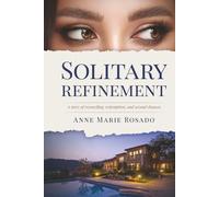 Solitary Refinement: A Story of Reconciling, Redemption, and Second Chances