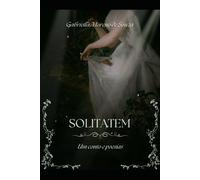 SOLITATEM: Um conto e poesias