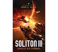 SOLITON III - Jenseits des Schwarz: Science Fiction