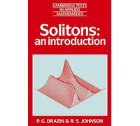 Solitons 2nd Edition Paperback: An Introduction (Cambridge Texts in Applied Mathematics, Series Number 2)