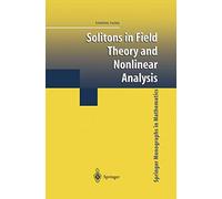 Solitons in Field Theory and Nonlinear Analysis (Springer Monographs in Mathematics)