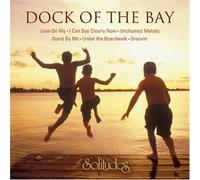 Solitudes - Dock of the Bay
