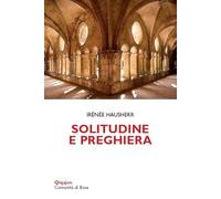 Solitudine e preghiera. La tradizione esicasta (Scintille)