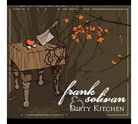 Solivan, Frank & Dirty Kitchen - Frank Solivan and Dirty Kitchen