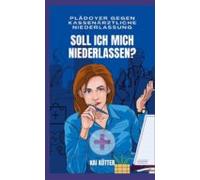 Soll Ich Mich Niederlassen? (ebook)