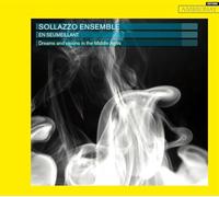 Sollazzo Ensemble - Dreams and Visions in the