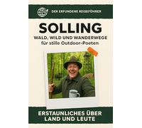Solling: Wald, Wild und Wanderwege für stille Outdoor-Poeten. Der erfundene Reiseführer
