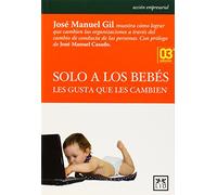 Solo A Bebés les gusta Que Les Cambien 3E (acción empresarial)