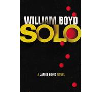 Solo: A James Bond Novel