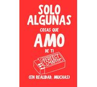 Solo Algunas Cosas Que Amo De Ti (En Realidad, Muchas) (LARKINROAD en español)