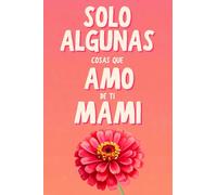Solo Algunas Cosas Que Amo De Ti Mami (LARKINROAD en español)