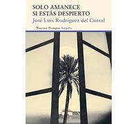 Solo amanece si estás despierto: 309 (Nuevos Tiempos)