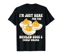 Solo aquí para los Huevos Rellenos y el Drama Familiar Acción de Gracias Camiseta