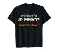 Solo Aquí Para Mi Hija OMG Es Felix Vintage Camiseta