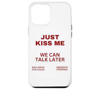Sólo Bésame Podemos Hablar Más Tarde Beso Dulce San Valentín Carcasa para iPhone 12 Pro MAX