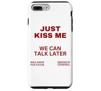 Sólo Bésame Podemos Hablar Más Tarde Beso Dulce San Valentín Carcasa para iPhone 7 Plus/8 Plus