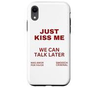 Sólo Bésame Podemos Hablar Más Tarde Beso Dulce San Valentín Carcasa para iPhone XR