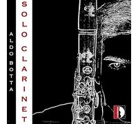 Solo clarinet. Oeuvres pour clarinette seule. Botta.