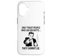 Solo confía en Las Personas a Las Que Les Gustan los culos Grandes Carcasa para iPhone 16