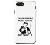 Solo confía en Las Personas a Las Que Les Gustan los culos Grandes Carcasa para iPhone SE (2020) / 7/8