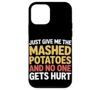 Solo dame el puré de papas Acción de Gracias Carcasa para iPhone 12 mini