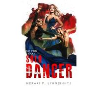 Solo Dancer: A Steamy Queer Urban Fantasy with Incubi, Reconnection, and Enemies Within (The Cubi Dancer)
