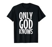 Sólo Dios sabe Camiseta