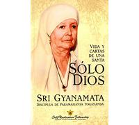 Solo Dios. Vida y cartas de una santa (SIN COLECCION)